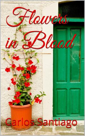 Cover of the book Flowers in Blood (Volume I) by Kevin Lee Swaim