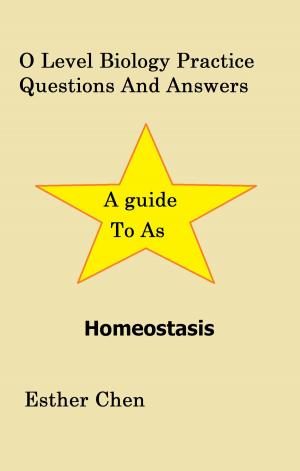 Cover of O Level Biology Practice Questions And Answers Homeostasis