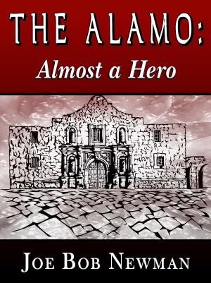 Book cover of The Alamo: Almost A Hero