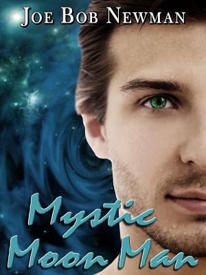 Cover of the book Mystic Moon Man by Martin O'Hearn