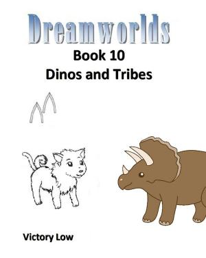 Book cover of Dreamworlds 10: Dinos and Tribes