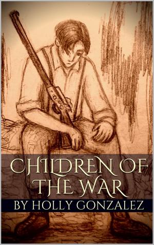 Cover of the book Children of the War by M.A. Myers