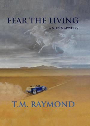 Cover of the book Fear The Living by Alex Harris