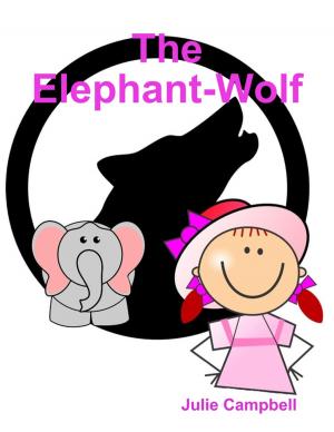 Cover of the book The Elephant Wolf by Evelyn Jean