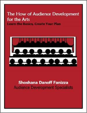 Book cover of The How of Audience Development for the Arts: Learn the Basics, Create Your Plan