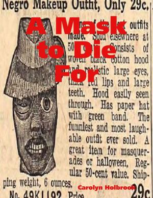 Cover of the book A Mask to Die For by John O'Loughlin
