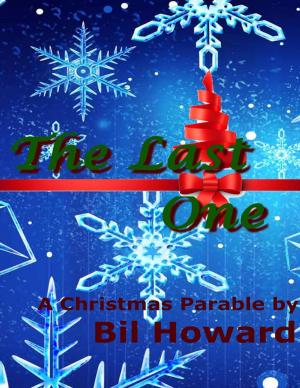 Cover of the book The Last One: A Christmas Parable by Javin Strome