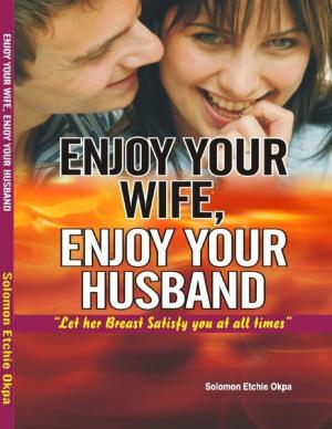 Cover of the book Enjoy Your Wife, Enjoy Your Husband by Roman Dial, Jon Krakauer