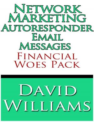Cover of the book Network Marketing Autoresponder Email Messages - Financial Woes Pack by Allie Blocker