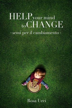 Cover of the book Help Your Mind to Change by Enrico Massetti