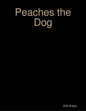 Cover of the book Peaches the Dog Ebook Edtion by Tony Kaye