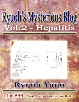 Cover of the book Ryuoh's Mysterious Blog Vol.2 - Hepatitis by Mark Gaster