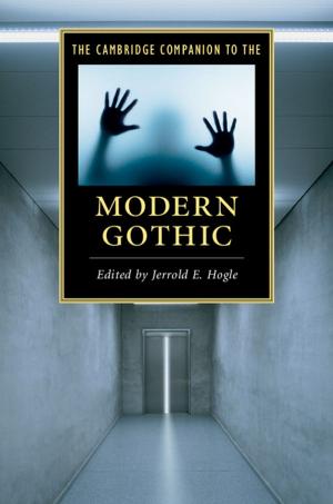 Cover of the book The Cambridge Companion to the Modern Gothic by Laura Weigert