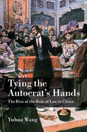 Cover of the book Tying the Autocrat's Hands by Marios Costambeys, Matthew Innes, Simon MacLean