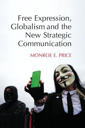 Cover of the book Free Expression, Globalism, and the New Strategic Communication by Thomas McGeary