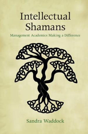 Cover of the book Intellectual Shamans by Michelle Brown, Catherine Dolle-Samuel, Jack Robinson, John Shields, Sarah Kaine, Andrea North-Samardzic, Peter McLean, Robyn Johns, Patrick O’Leary, Geoff Plimmer