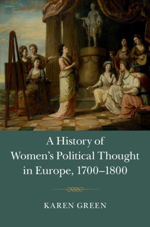 Cover of the book A History of Women's Political Thought in Europe, 1700–1800 by 