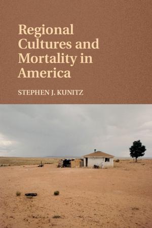 Cover of the book Regional Cultures and Mortality in America by Paul A. Keddy