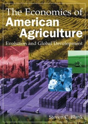 Cover of the book The Economics of American Agriculture: Evolution and Global Development by Keith Vernon