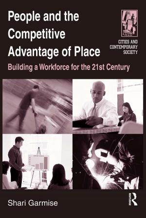 Cover of the book People and the Competitive Advantage of Place by 