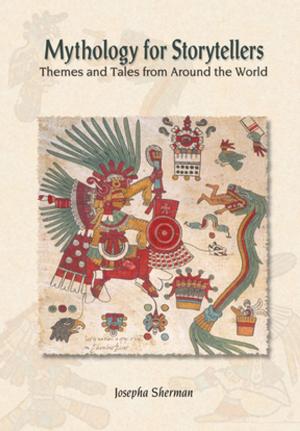 Book cover of Mythology for Storytellers: Themes and Tales from Around the World
