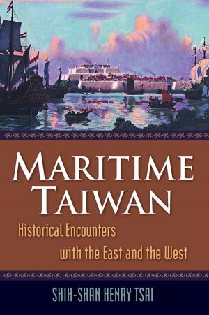 Cover of the book Maritime Taiwan: Historical Encounters with the East and the West by Eve Bearne, David Reedy