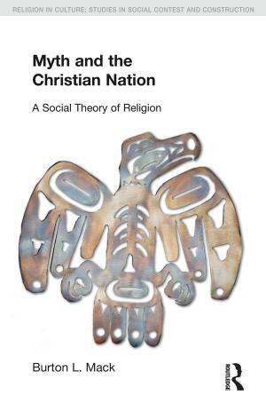 Cover of the book Myth and the Christian Nation by Tiago Moreira