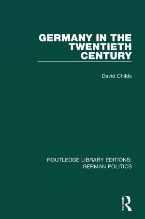 bigCover of the book Germany in the Twentieth Century (RLE: German Politics) by 