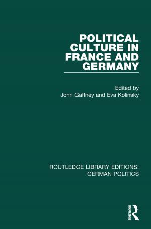Cover of the book Political Culture in France and Germany (RLE: German Politics) by GilbertG. Gonzalez
