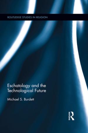 Cover of the book Eschatology and the Technological Future by Edward Renold, David Foskett, John Fuller, David Foskett