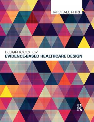 Cover of the book Design Tools for Evidence-Based Healthcare Design by Michael Thomson