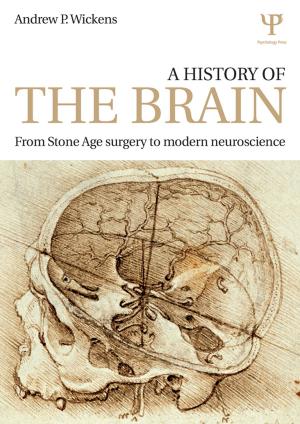 Cover of the book A History of the Brain by Paul Balchin, Ludek Sykora, Gregory Bull