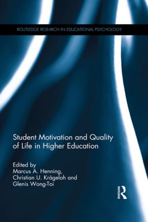 Cover of the book Student Motivation and Quality of Life in Higher Education by Juliet Miller