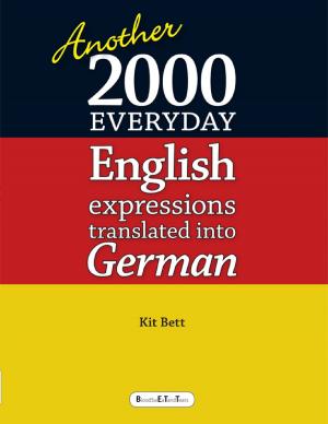 Cover of the book Another 2000 Everyday English Expressions Translated Into German by Alison Whyte