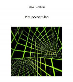 Cover of the book Neurocosmico by Ashish Dalela