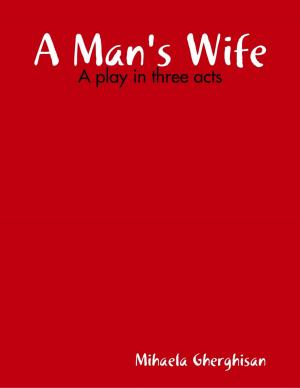 Cover of the book A Man's Wife by Wooden Tiger