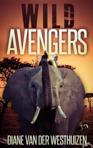 Cover of the book WILD AVENGERS by Daniel A. Roberts