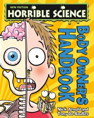 Cover of the book Horrible Science: Body Owner's Handbook by Matt Carr