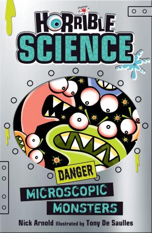 Book cover of Horrible Science: Microscopic Monsters
