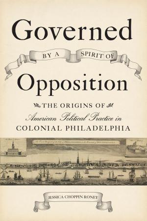 Cover of the book Governed by a Spirit of Opposition by John T. Irwin
