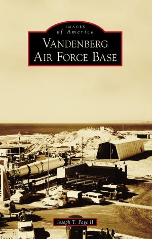 Cover of the book Vandenberg Air Force Base by Captain Robert F. Bennett, Susan Leigh Bennett, Commander Timothy R. Dring