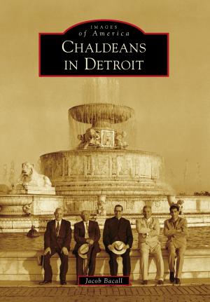Cover of the book Chaldeans in Detroit by Katrina Pescador, Mark Aldrich, San Diego Air and Space Museum
