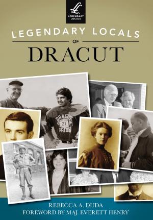 Cover of the book Legendary Locals of Dracut by David Cecchi