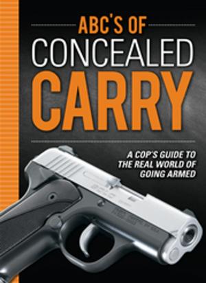 Cover of the book ABC's of Concealed Carry by Gun Digest Editors