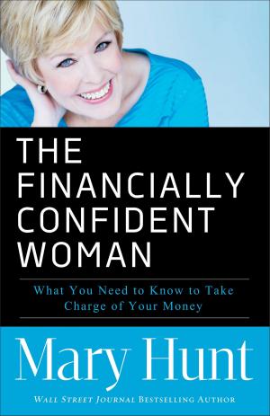 Cover of the book The Financially Confident Woman by Mike Nappa