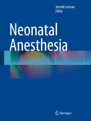 Cover of the book Neonatal Anesthesia by Kamakhya Prasad Ghatak, Sitangshu Bhattacharya, Debashis De