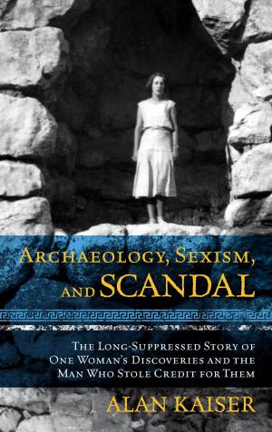 Cover of the book Archaeology, Sexism, and Scandal by Howard Jones