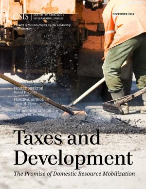 Cover of the book Taxes and Development by Charlene Barshefsky, Evan G. Greenberg, Jon M. Huntsman Jr.