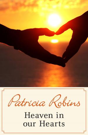 Cover of the book Heaven in our Hearts by Patricia Robins