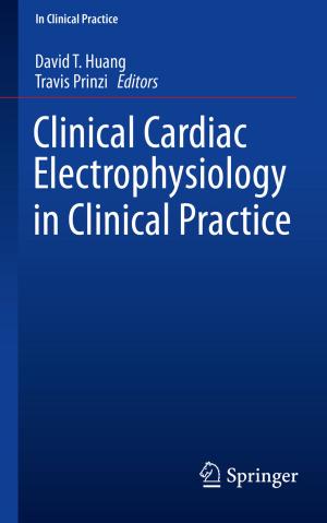 Cover of the book Clinical Cardiac Electrophysiology in Clinical Practice by Srinivasan Gopalakrishnan, Massimo Ruzzene, Sathyanaraya Hanagud